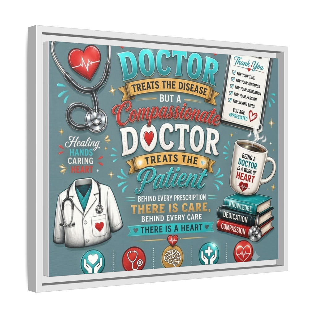 Framed Canvas Print — 'A Great Doctor Treats the Patient' Medical Tribute Wall Art