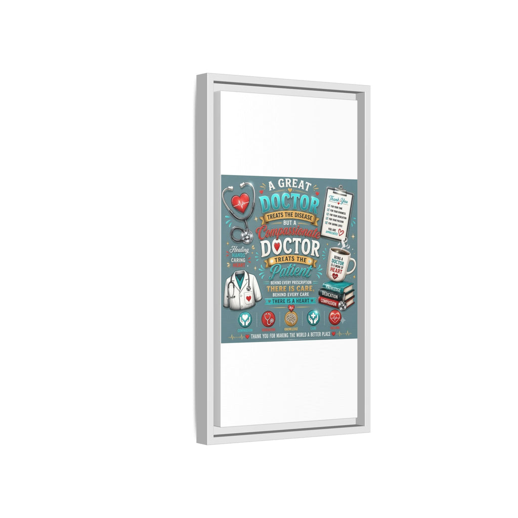 Framed Canvas Print — 'A Great Doctor Treats the Patient' Medical Tribute Wall Art