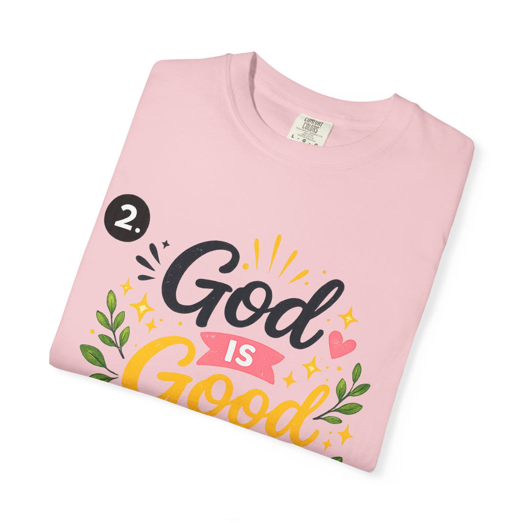 God Is Good All The Time T-Shirt