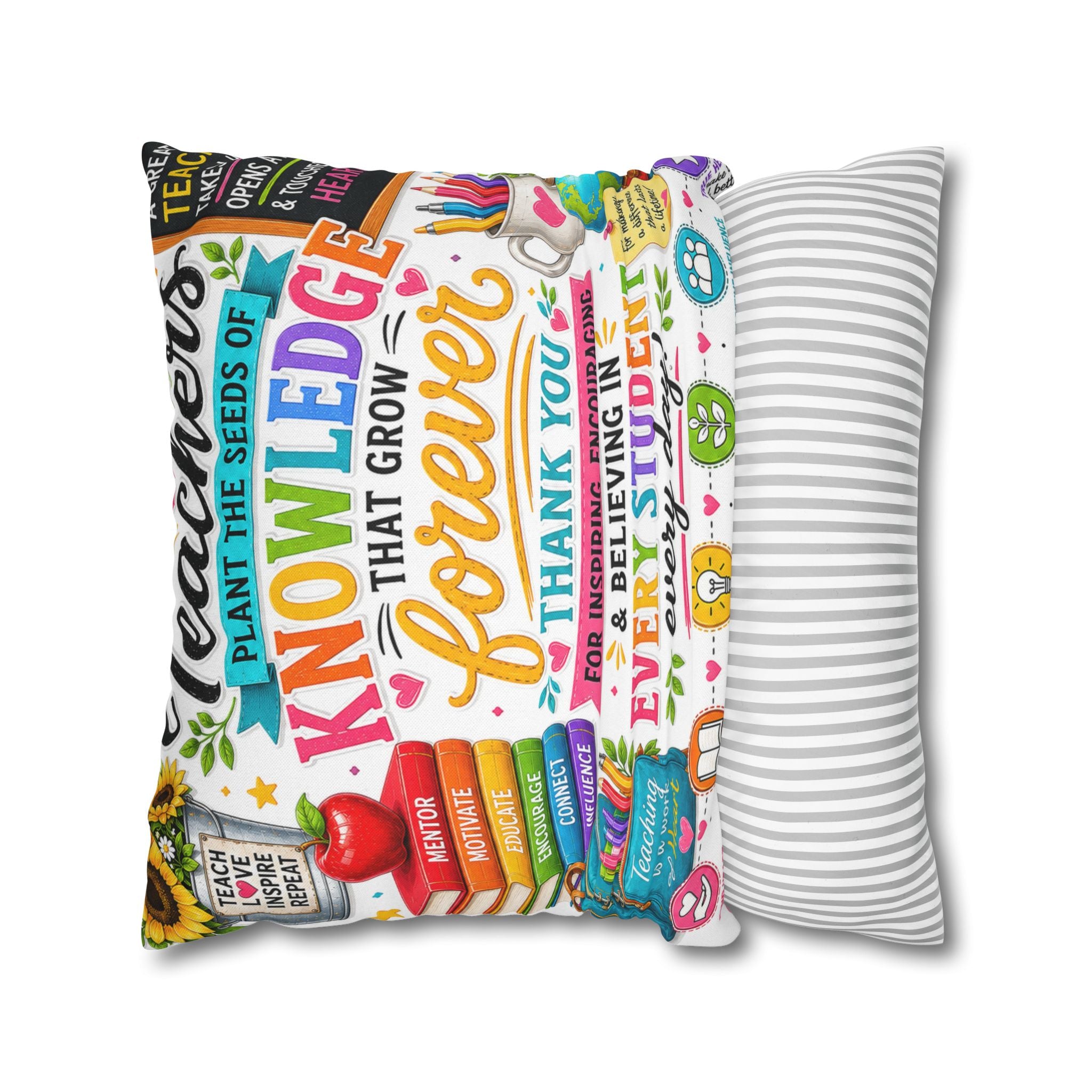 Teacher Appreciation Pillow — "Plant the Seeds of Knowledge That Grow Forever" Decorative Square Pillowcase
