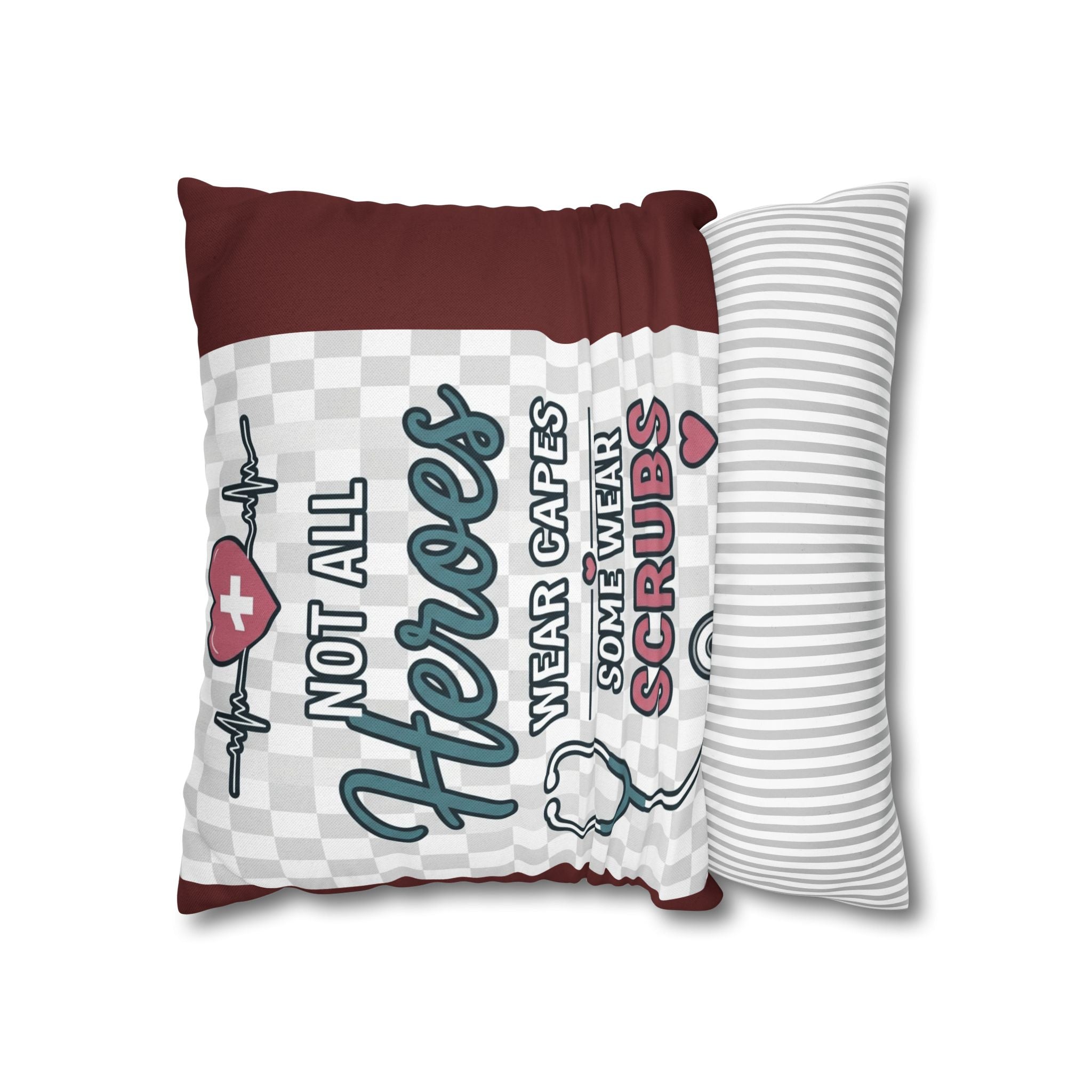 Nurse Appreciation Pillow - "Not All Heroes Wear Capes, Some Wear Scrubs" Square Throw Pillow