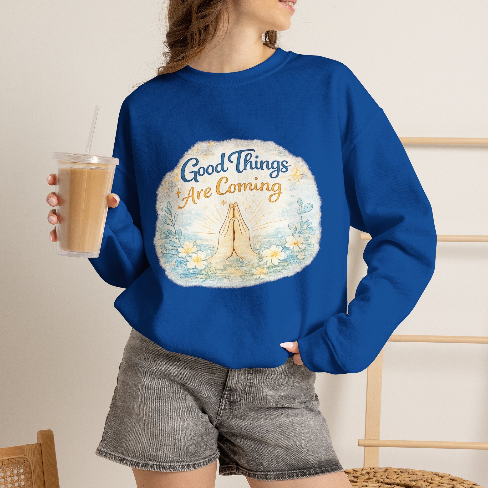 Crewneck Sweatshirt — "Good Things Are Coming" Praying Hands Inspirational Pullover