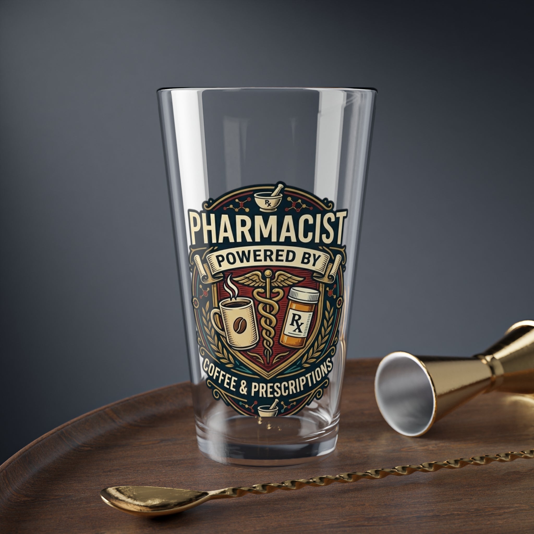 Pharmacist 16oz Mixing Glass — "Powered by Coffee & Prescriptions"