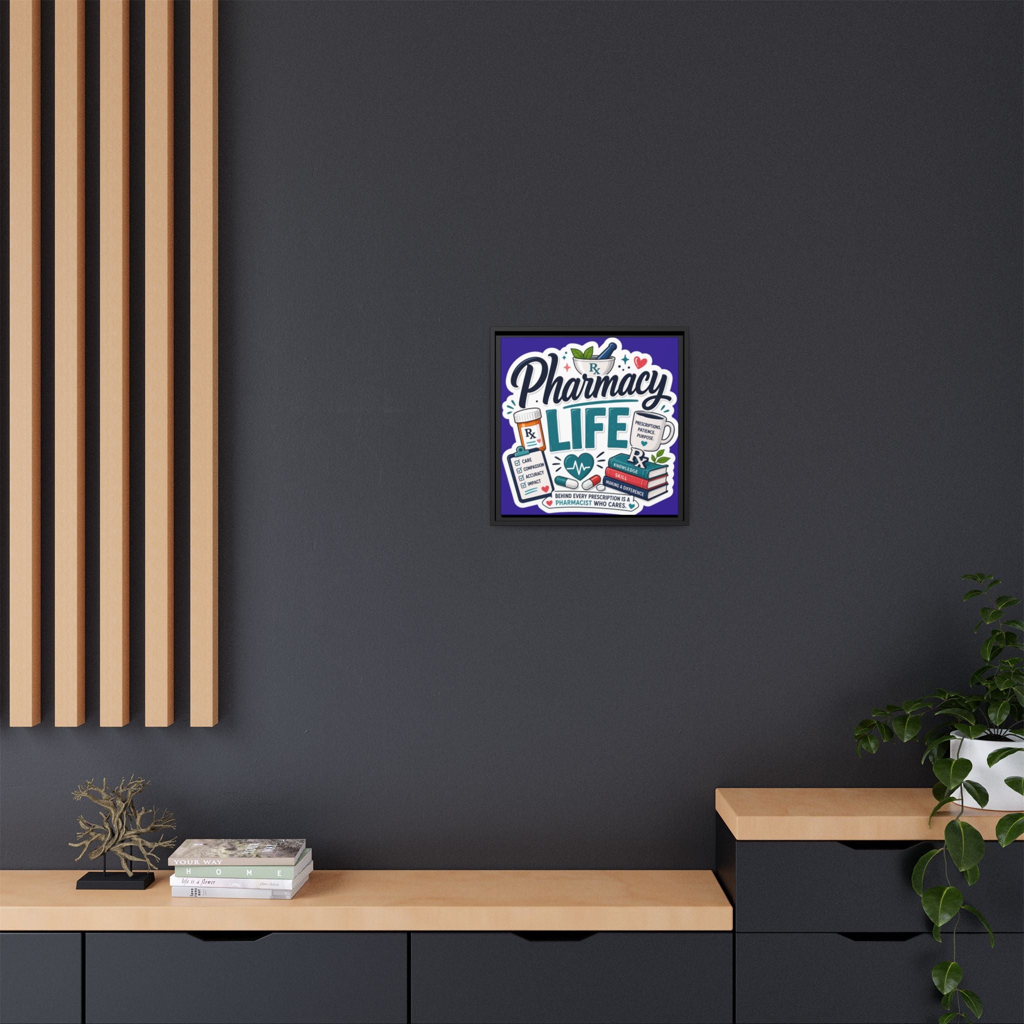 Pharmacy Life Matte Canvas Print (Framed)