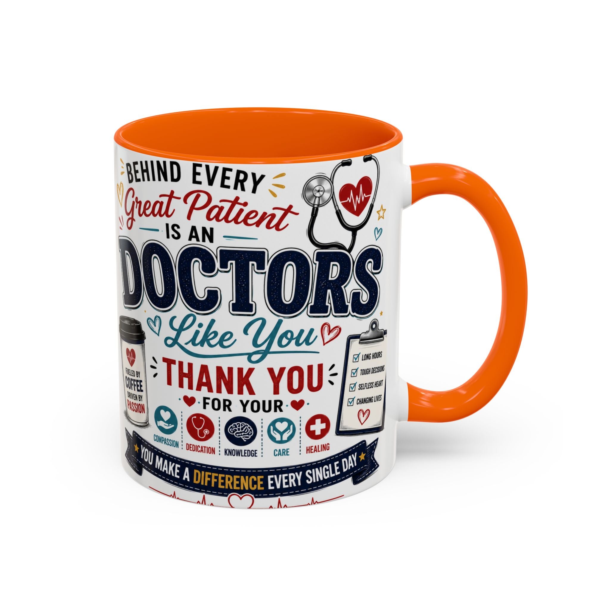 Doctor Appreciation Coffee Mug — "Behind Every Great Patient Is A Doctor Like You"