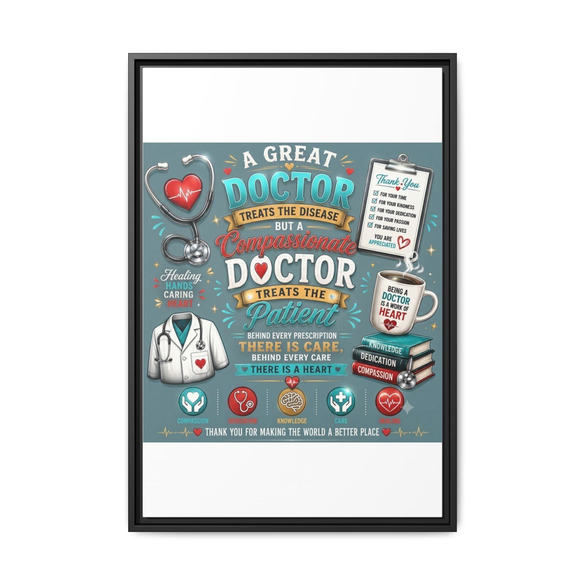 Framed Canvas Print — 'A Great Doctor Treats the Patient' Medical Tribute Wall Art