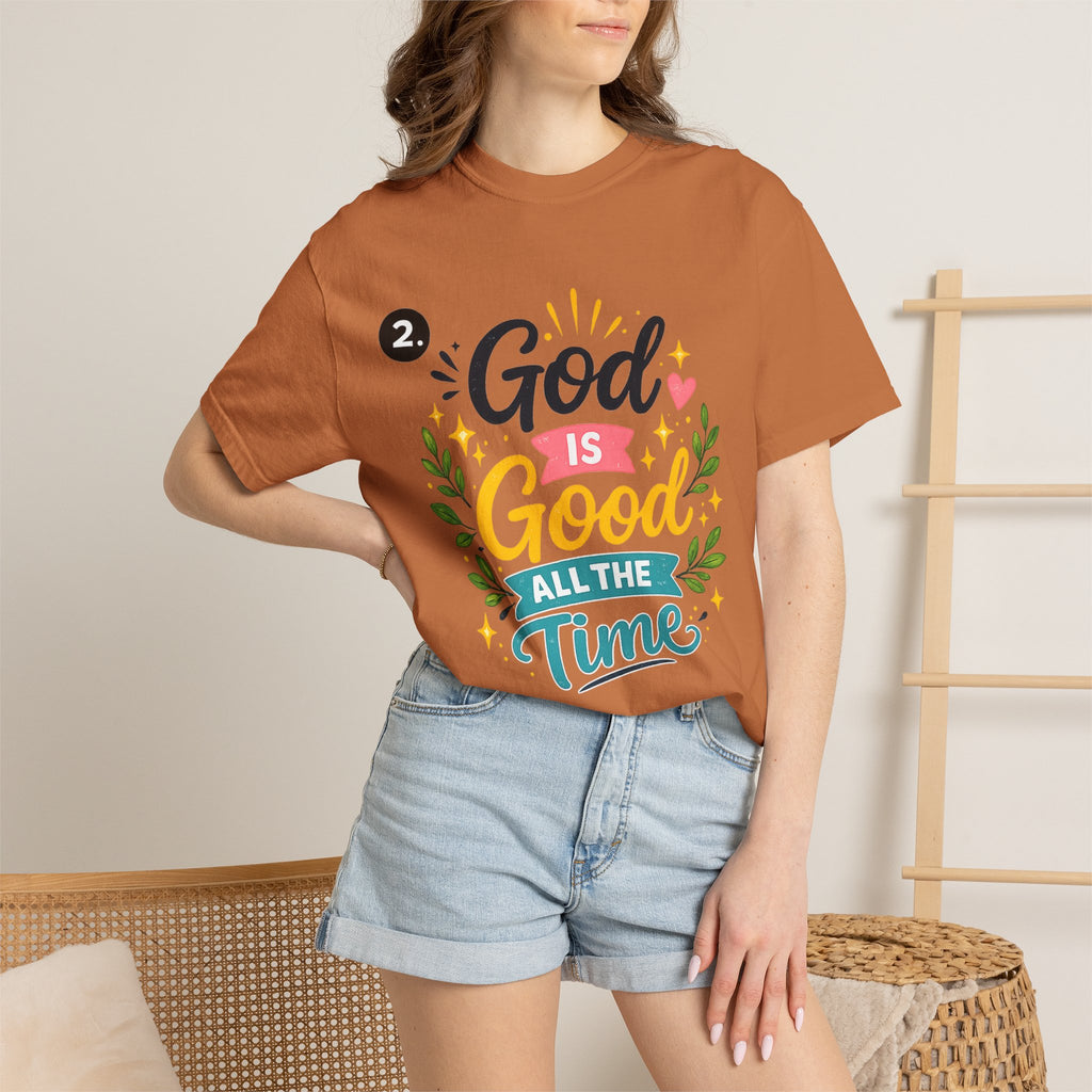 God Is Good All The Time T-Shirt