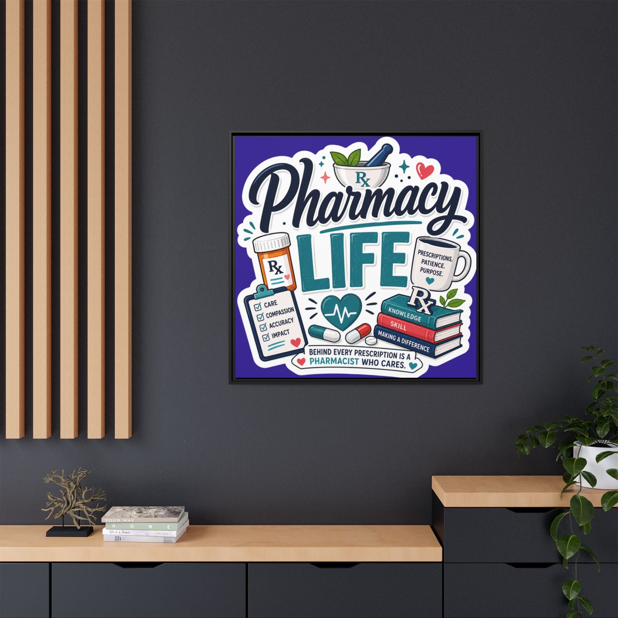 Pharmacy Life Matte Canvas Print (Framed)