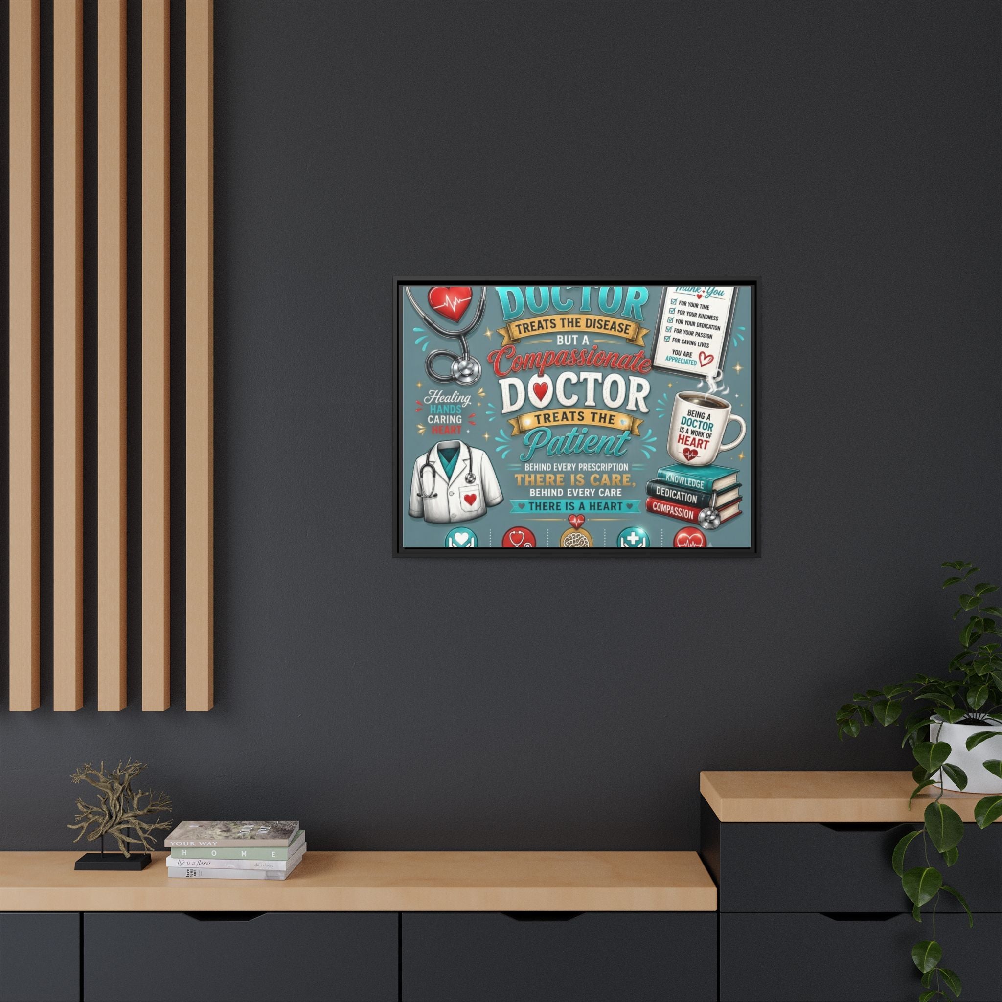 Framed Canvas Print — 'A Great Doctor Treats the Patient' Medical Tribute Wall Art