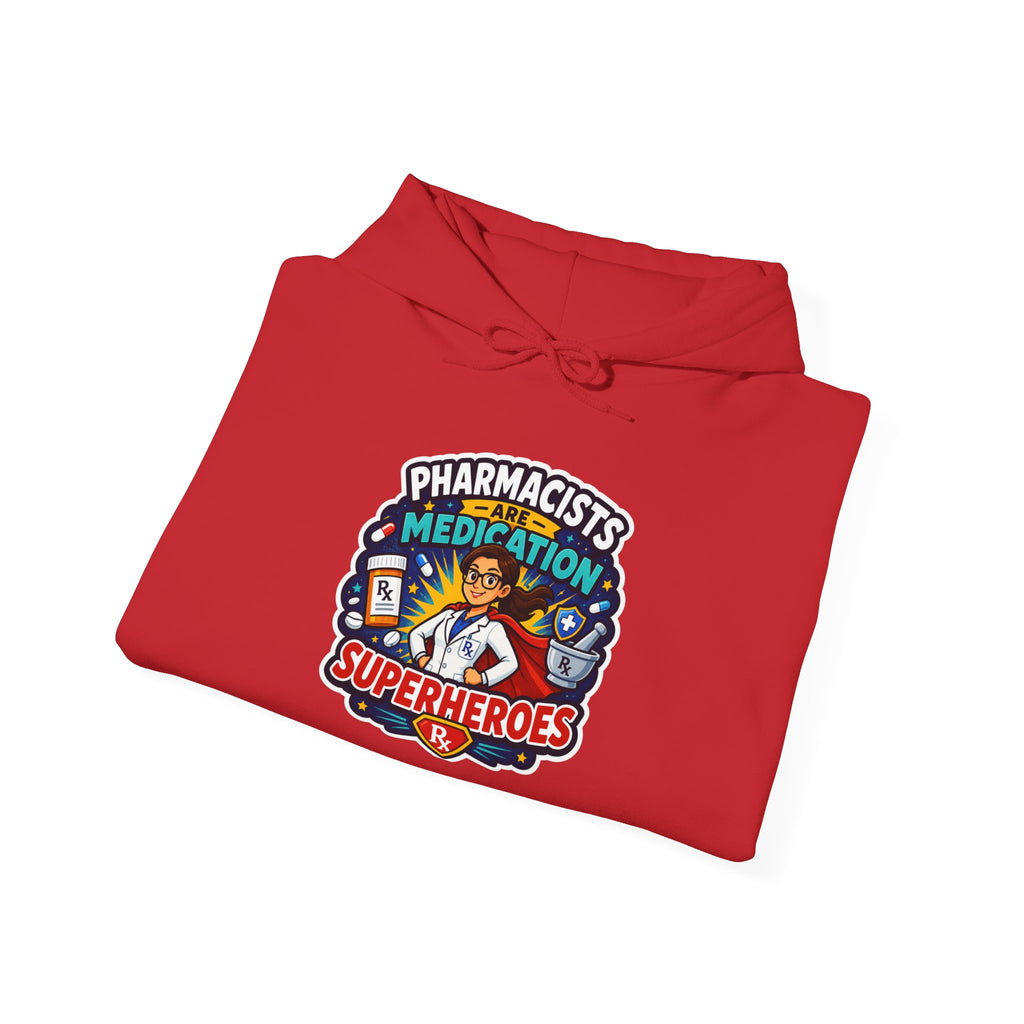 Pharmacists Are Superheroes Hoodie — "Pharmacists Medication Superheroes" Graphic Hooded Sweatshirt