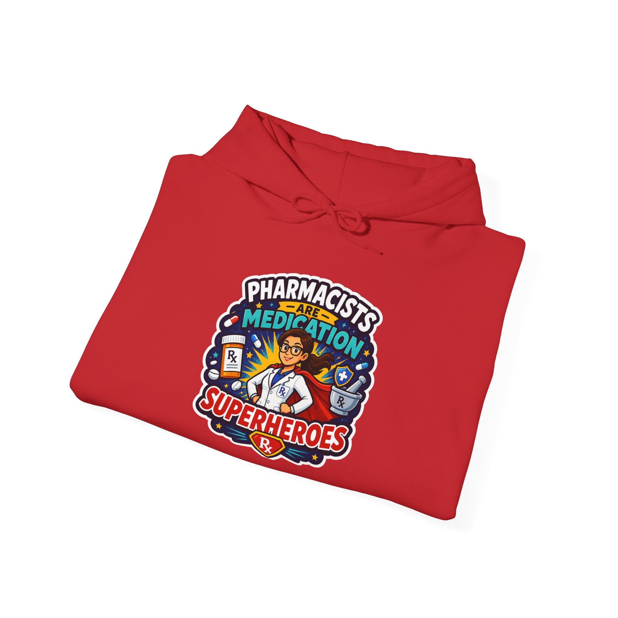 Pharmacists Are Superheroes Hoodie — "Pharmacists Medication Superheroes" Graphic Hooded Sweatshirt