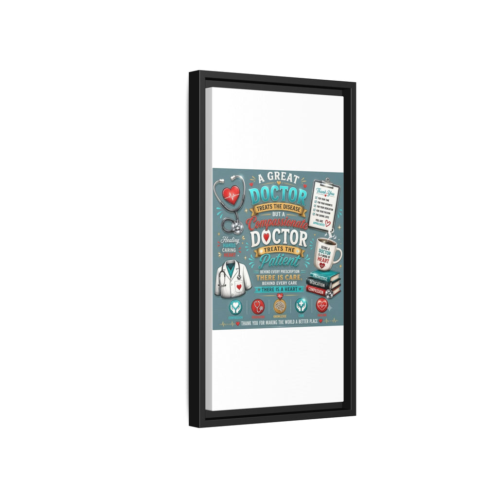 Framed Canvas Print — 'A Great Doctor Treats the Patient' Medical Tribute Wall Art
