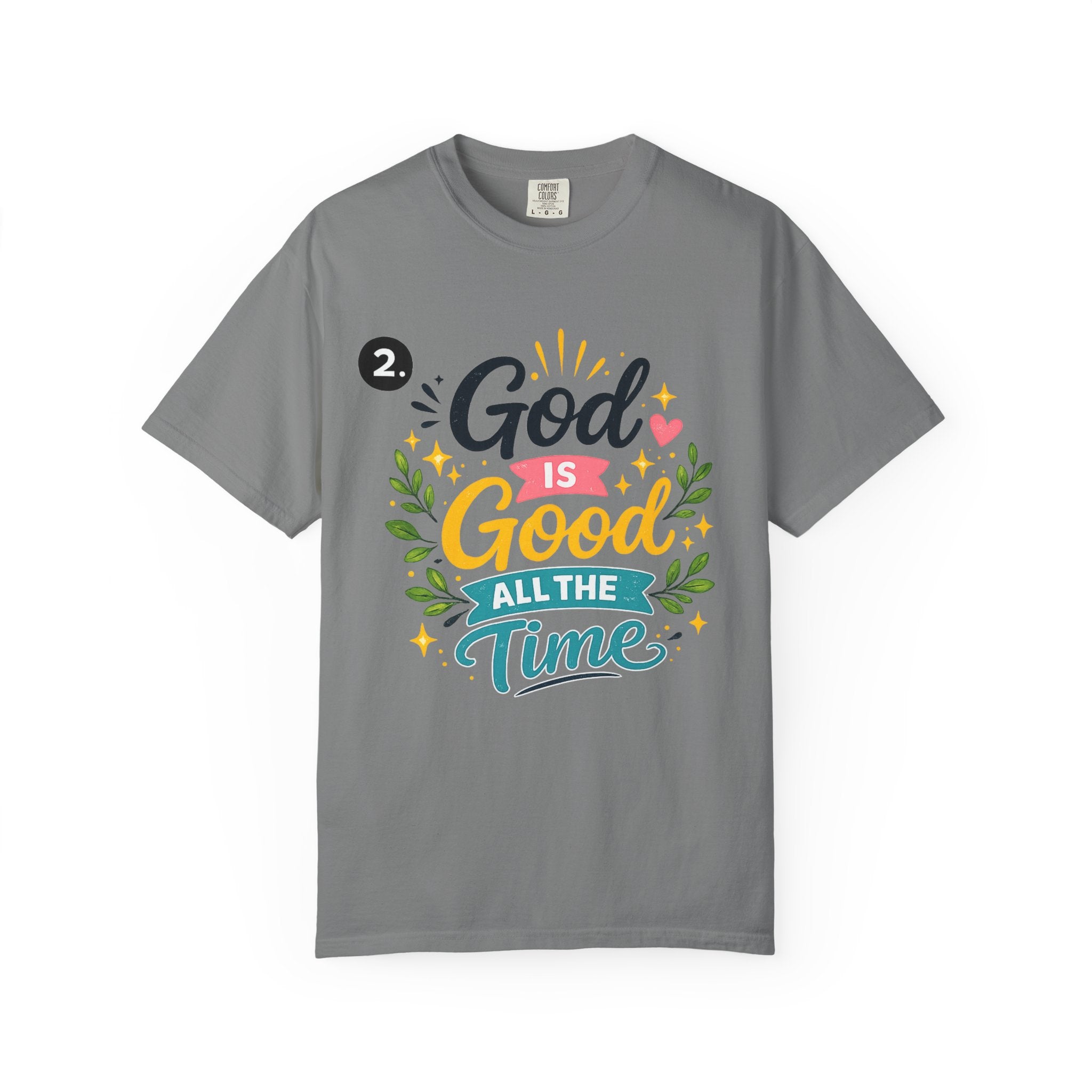 God Is Good All The Time T-Shirt