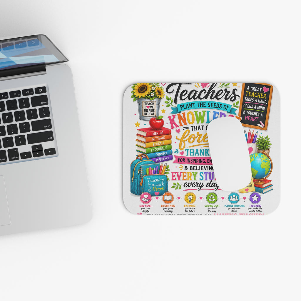 Teacher Appreciation Mouse Pad — "Teachers Plant the Seeds of Knowledge That Grow Forever" Floral Desk Mat