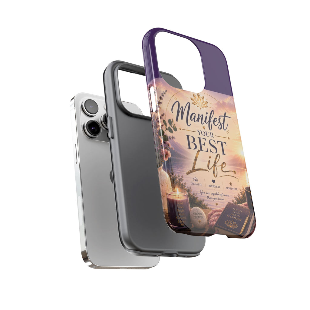Manifest Your Best Life Phone Case — Inspirational Spiritual Protective Cover