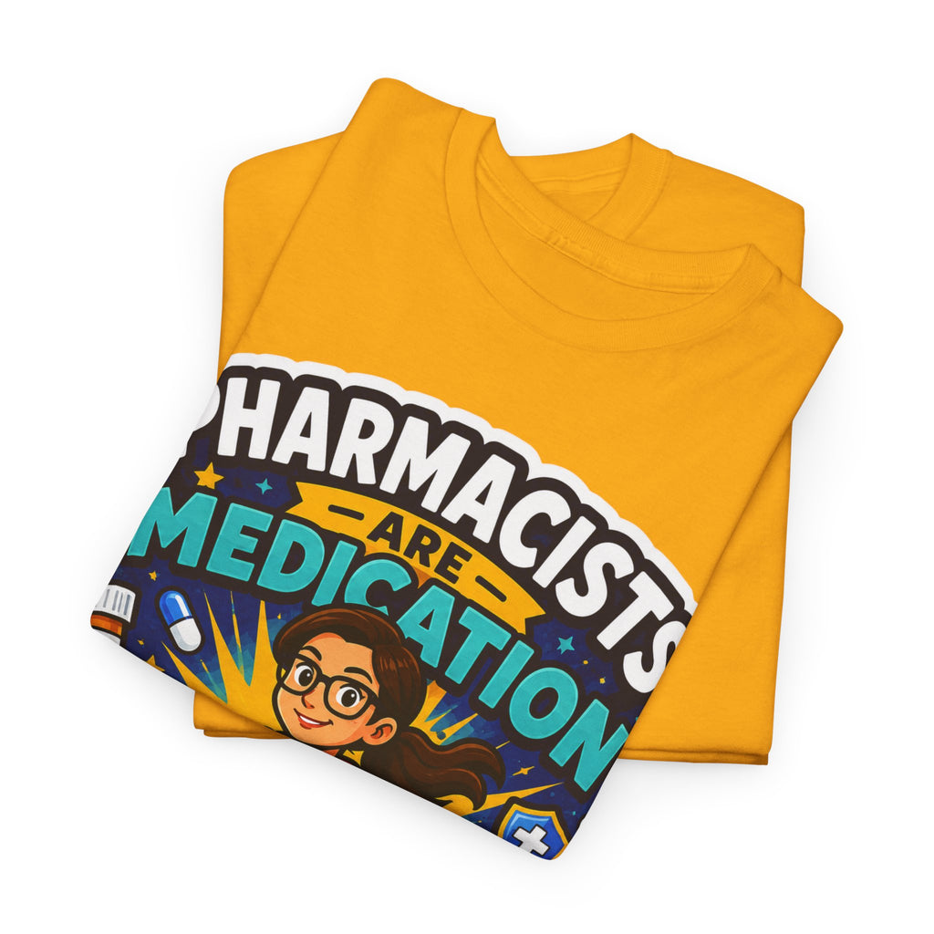 Pharmacists Are Medication Superheroes T-Shirt