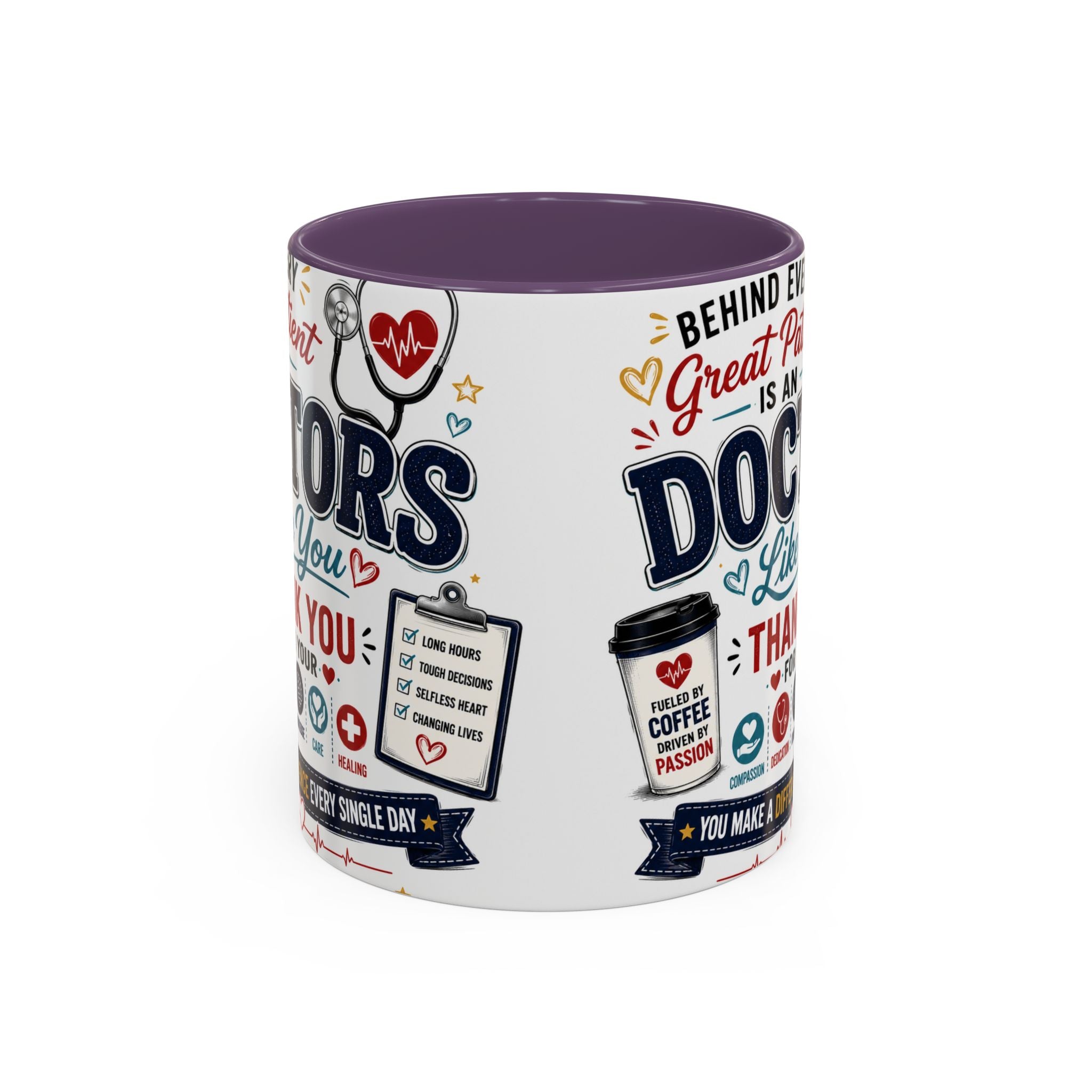 Doctor Appreciation Coffee Mug — "Behind Every Great Patient Is A Doctor Like You"