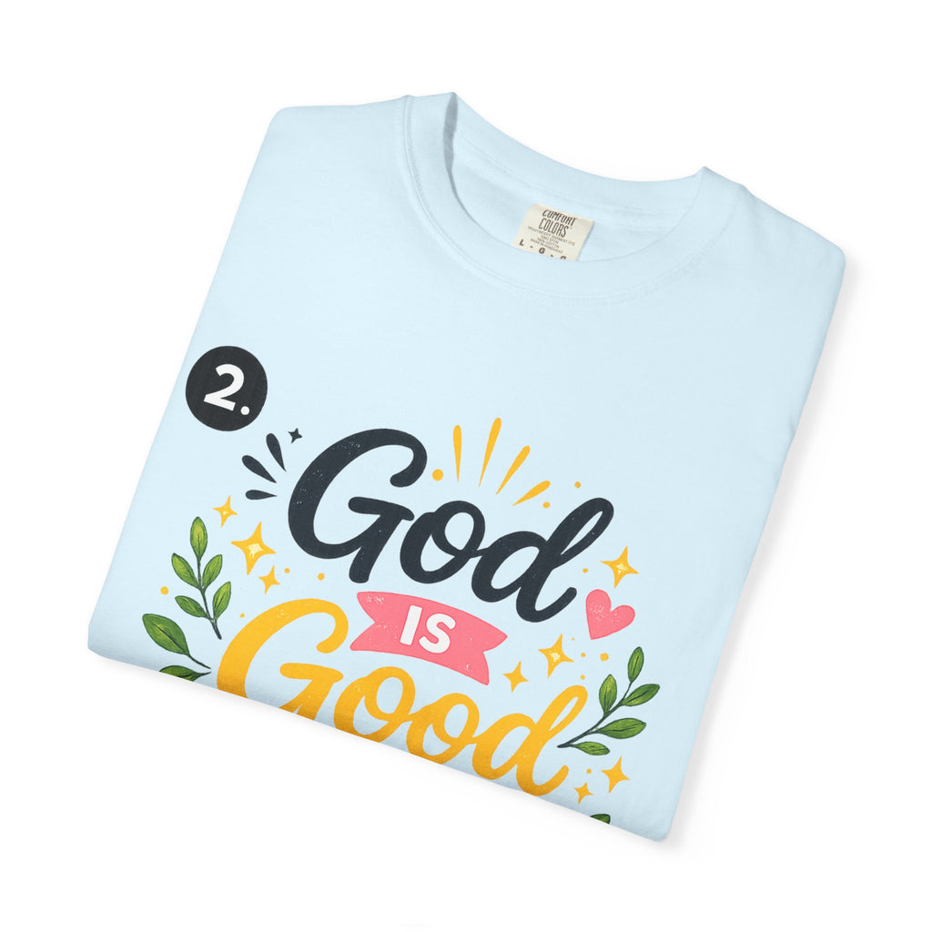God Is Good All The Time T-Shirt