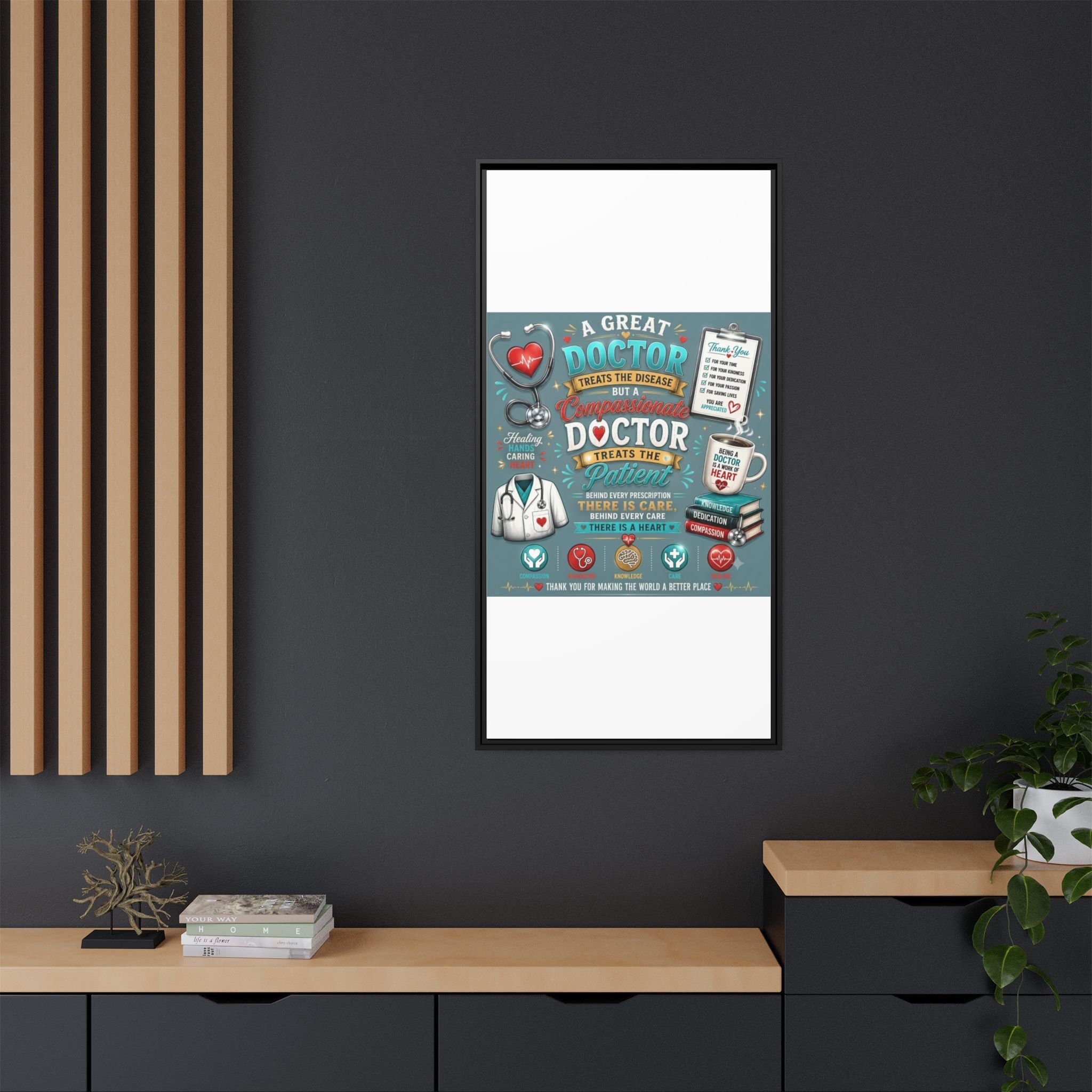 Framed Canvas Print — 'A Great Doctor Treats the Patient' Medical Tribute Wall Art