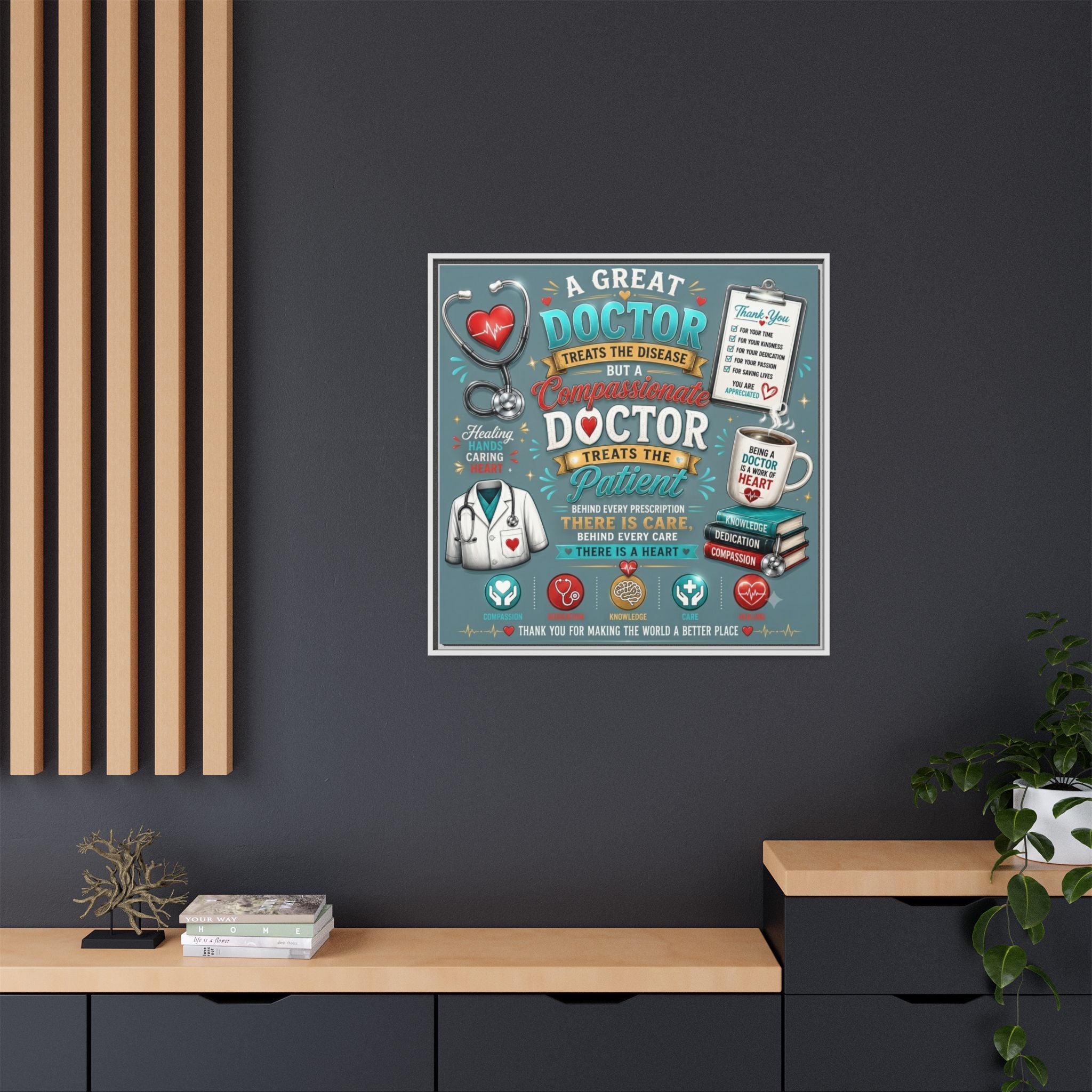 Framed Canvas Print — 'A Great Doctor Treats the Patient' Medical Tribute Wall Art