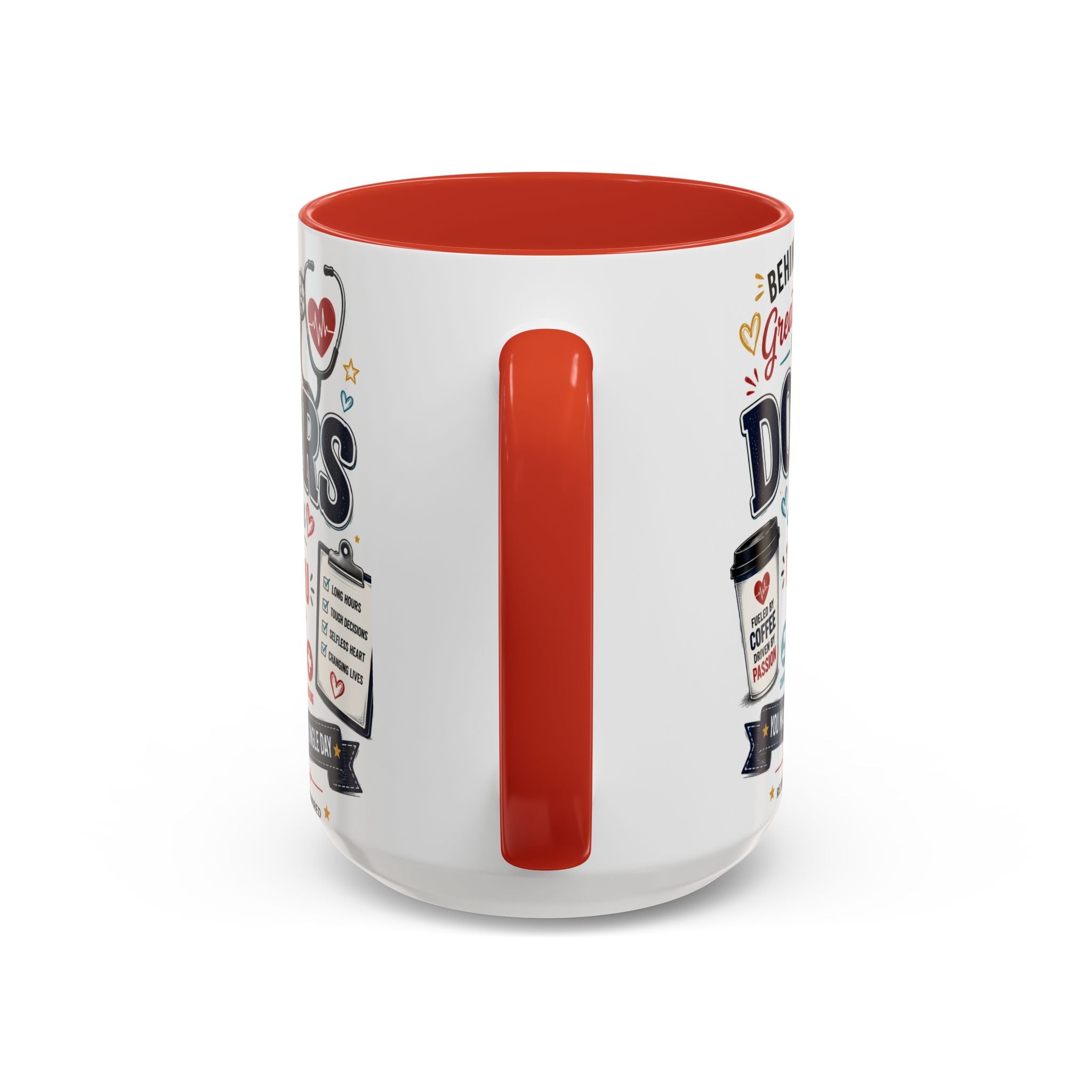 Doctor Appreciation Coffee Mug — "Behind Every Great Patient Is A Doctor Like You"