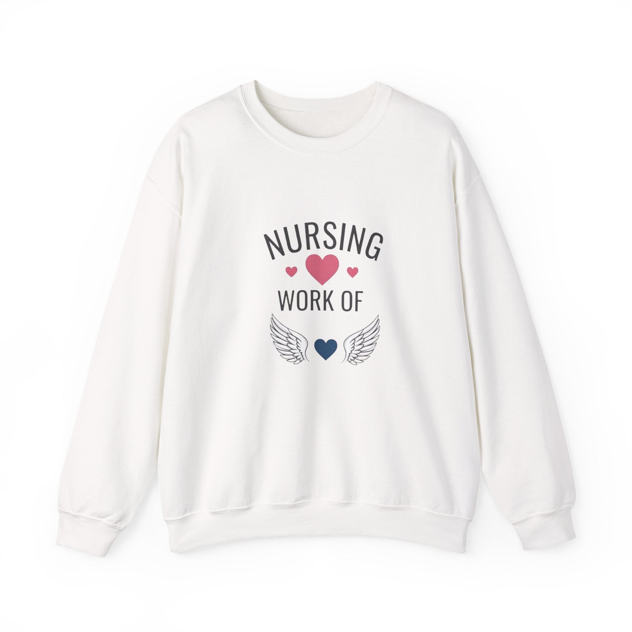 Nursing Work of Heart Crewneck Sweatshirt — Nurse Appreciation Pullover