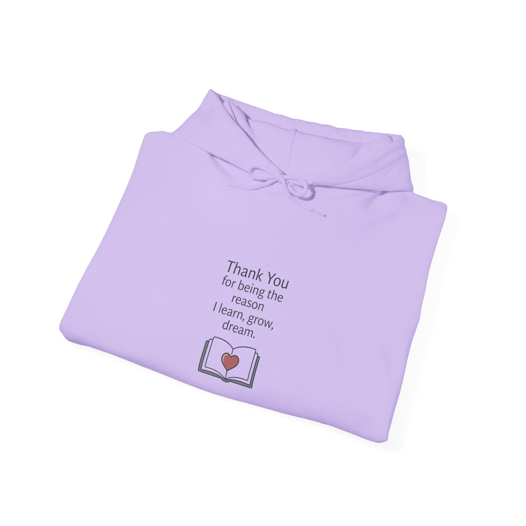 Grateful Teacher Hoodie — "Thank You for Being the Reason I Learn, Grow, Dream"