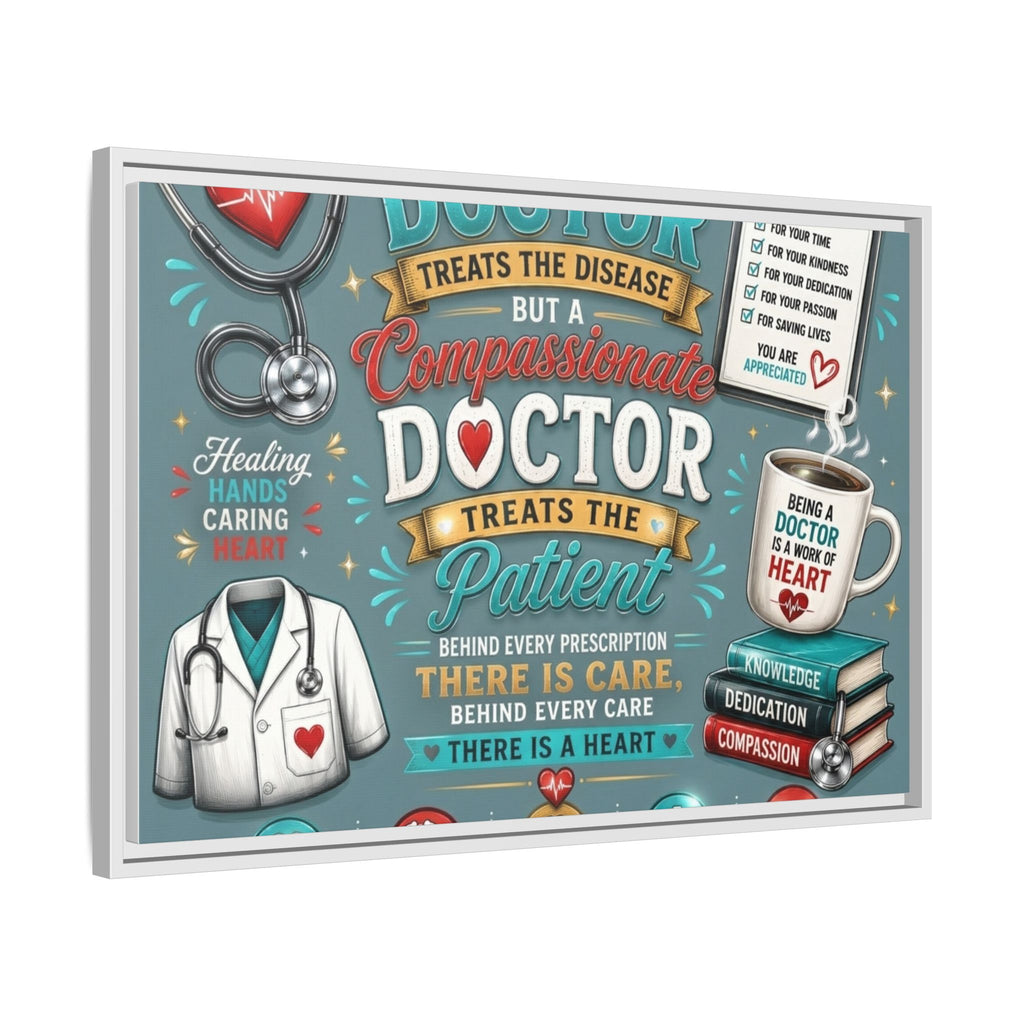 Framed Canvas Print — 'A Great Doctor Treats the Patient' Medical Tribute Wall Art