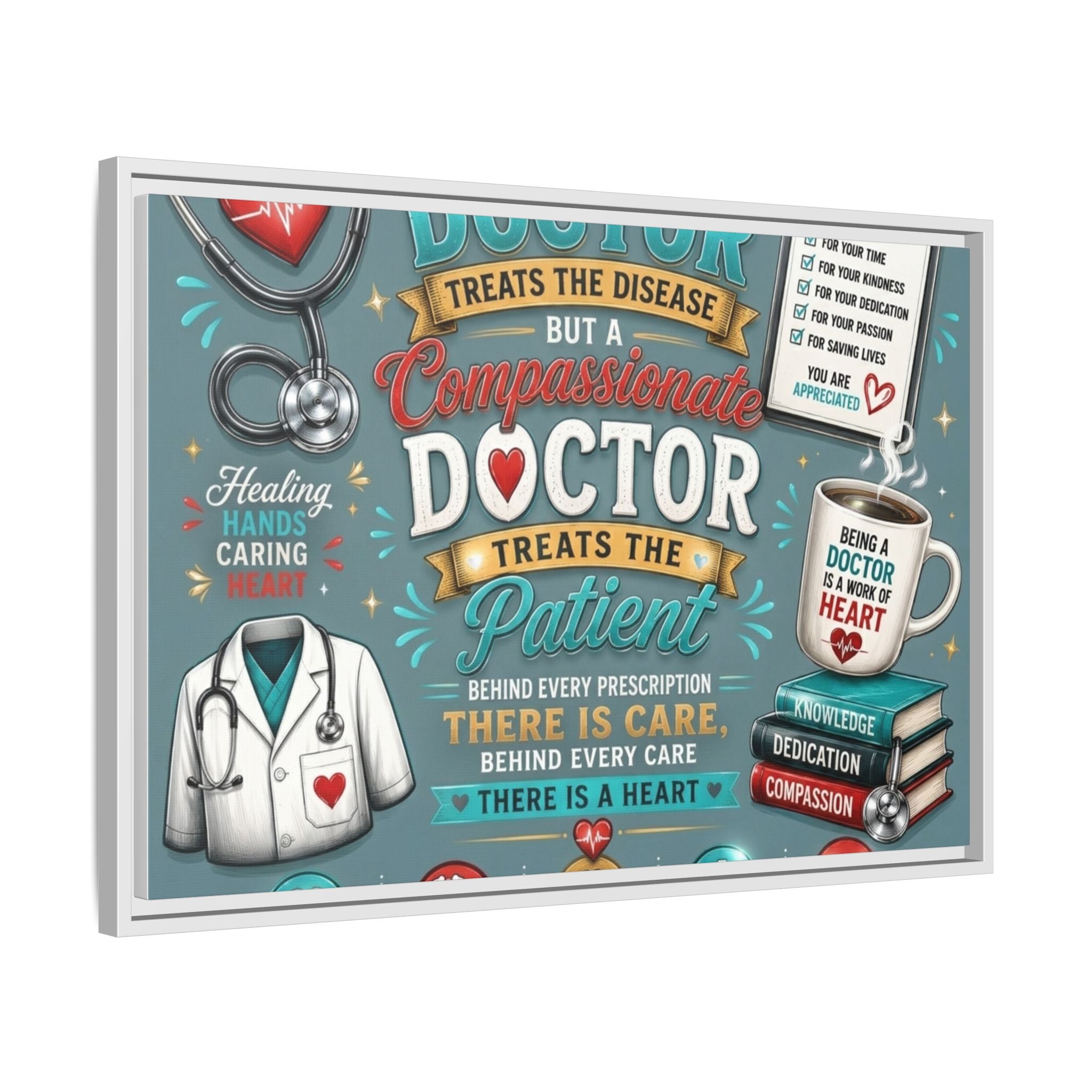 Framed Canvas Print — 'A Great Doctor Treats the Patient' Medical Tribute Wall Art