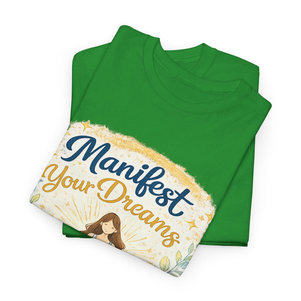 Manifest Your Dreams Tee