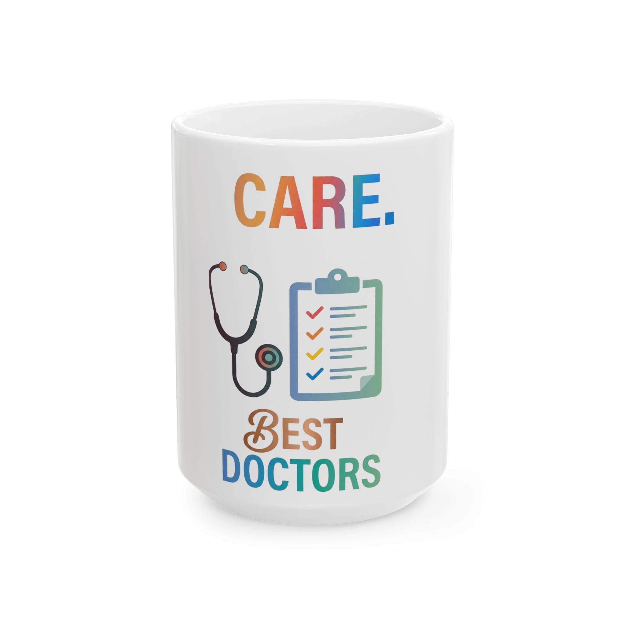Doctor Appreciation Ceramic Mug – "Care. Best Doctors" Stethoscope & Clipboard Design (11oz/15oz)
