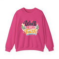 Walk By Faith Crewneck Sweatshirt — Inspirational Christian Pullover