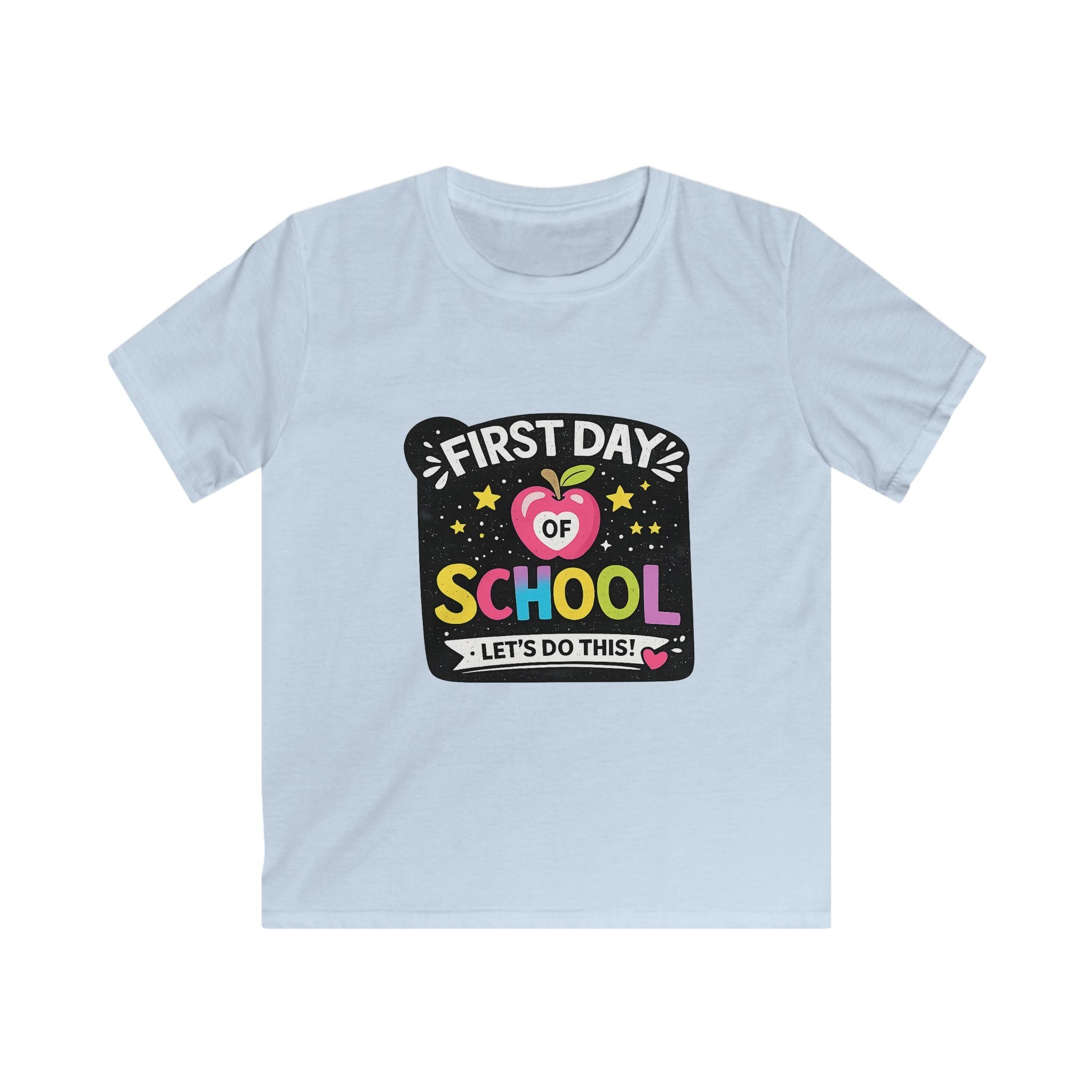 Kids First Day of School T-Shirt — "First Day of School: Let’s Do This!"