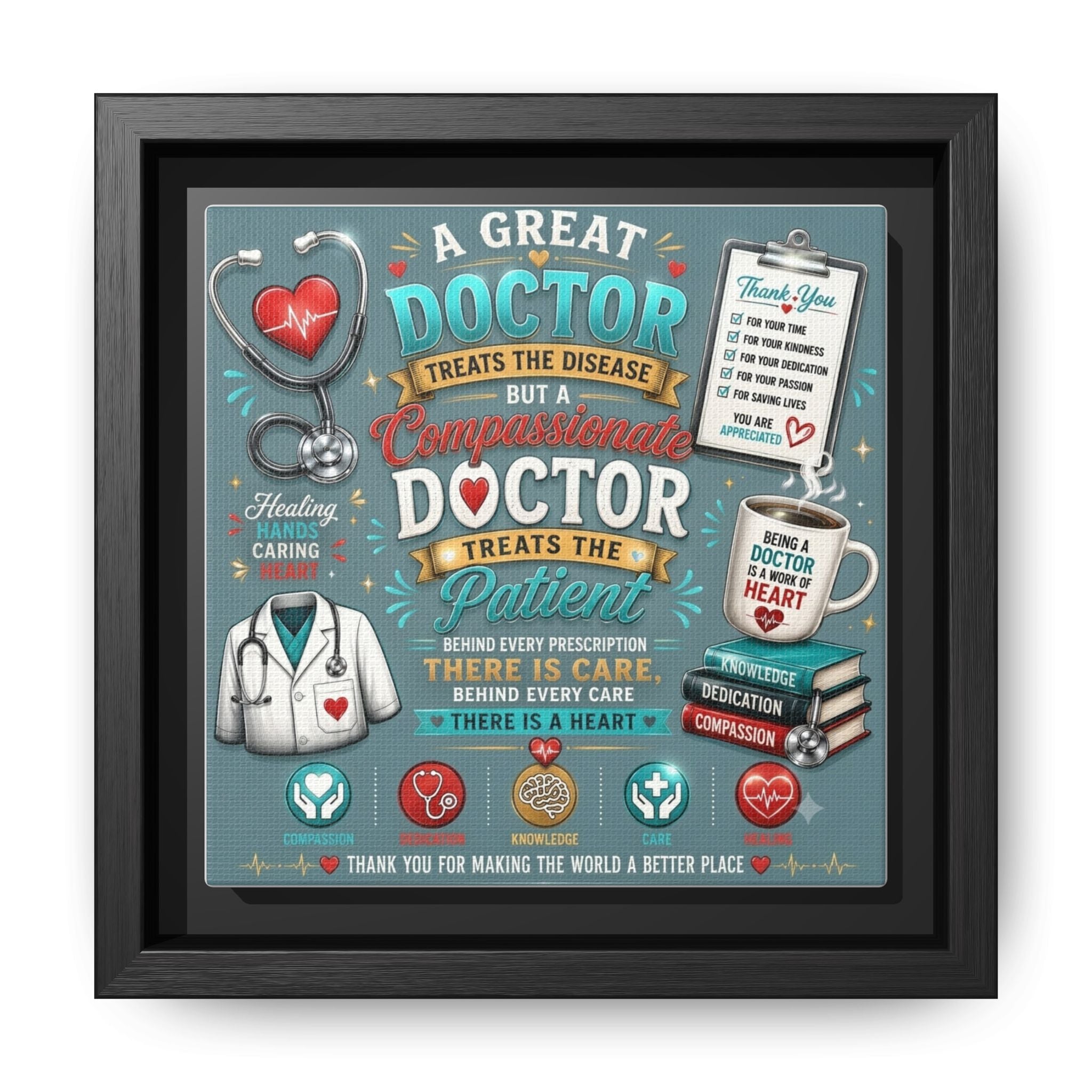 Framed Canvas Print — 'A Great Doctor Treats the Patient' Medical Tribute Wall Art