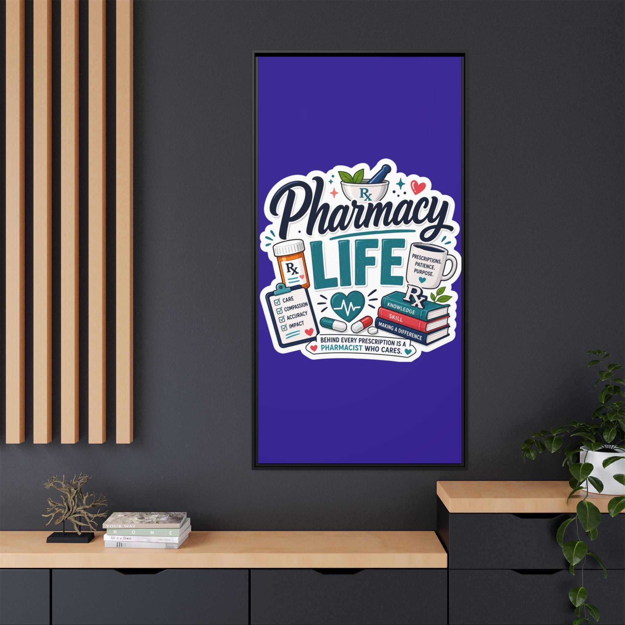 Pharmacy Life Matte Canvas Print (Framed)