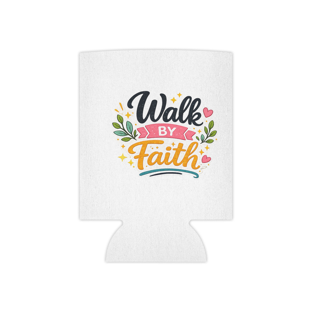 Walk By Faith Can Cooler — Inspirational Faith Beverage Koozie