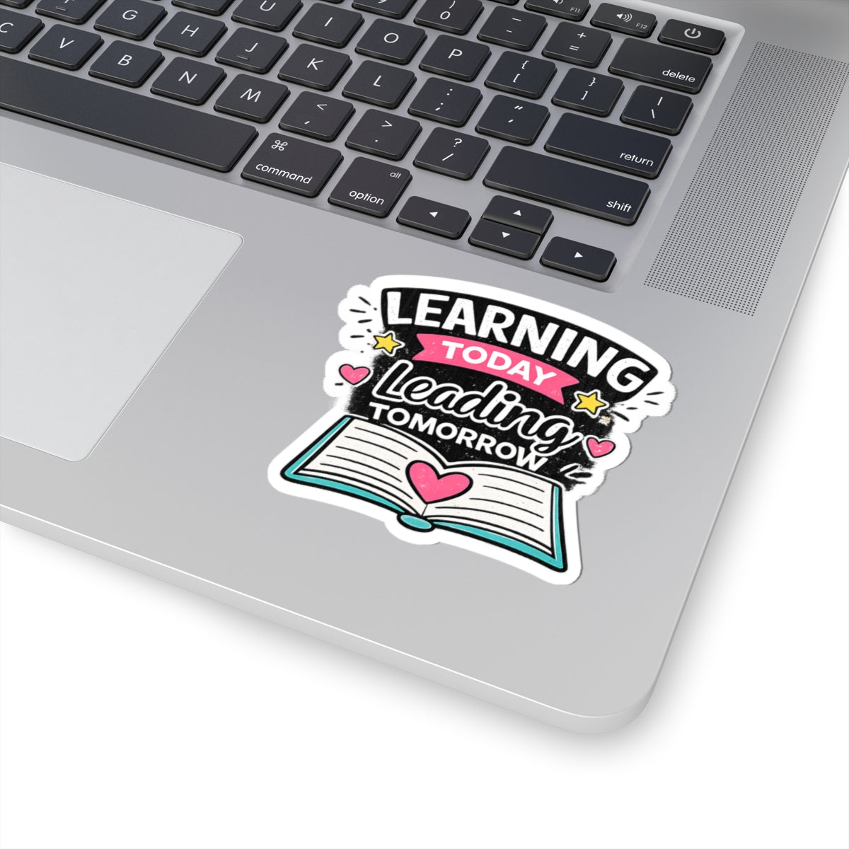 Learning Today Leading Tomorrow Sticker — Inspirational Teacher Laptop Kiss-Cut