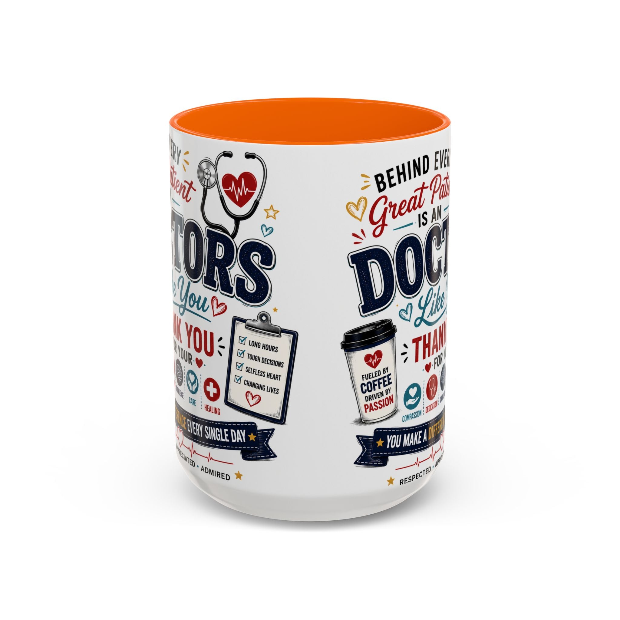 Doctor Appreciation Coffee Mug — "Behind Every Great Patient Is A Doctor Like You"