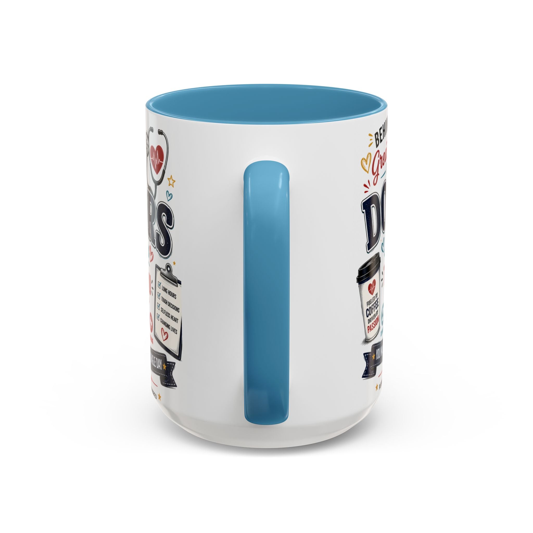 Doctor Appreciation Coffee Mug — "Behind Every Great Patient Is A Doctor Like You"