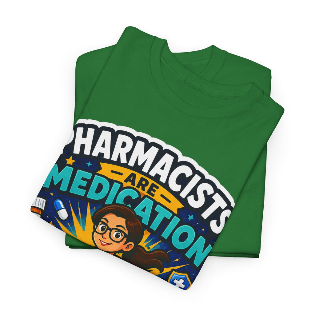 Pharmacists Are Medication Superheroes T-Shirt