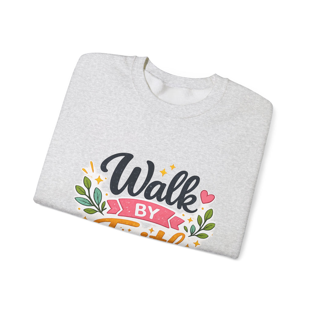 Walk By Faith Crewneck Sweatshirt — Inspirational Christian Pullover