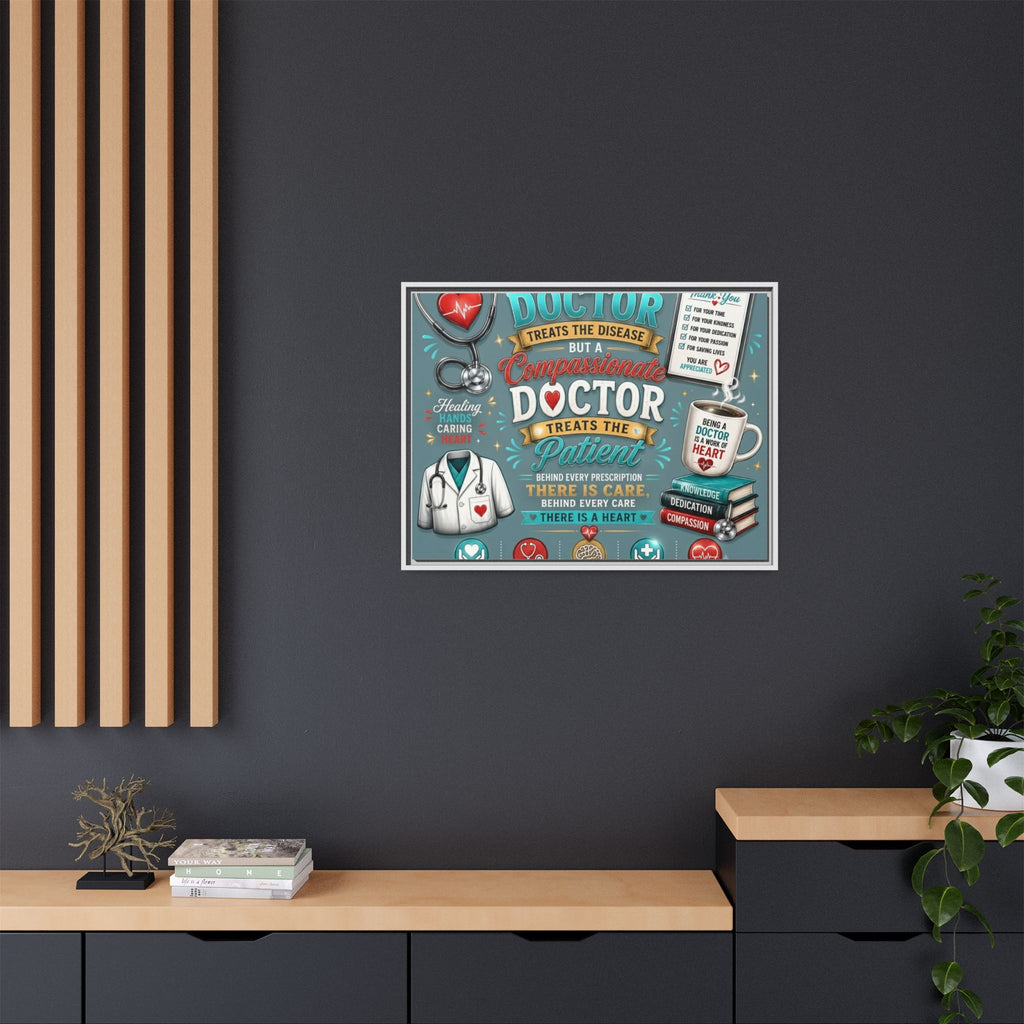 Framed Canvas Print — 'A Great Doctor Treats the Patient' Medical Tribute Wall Art