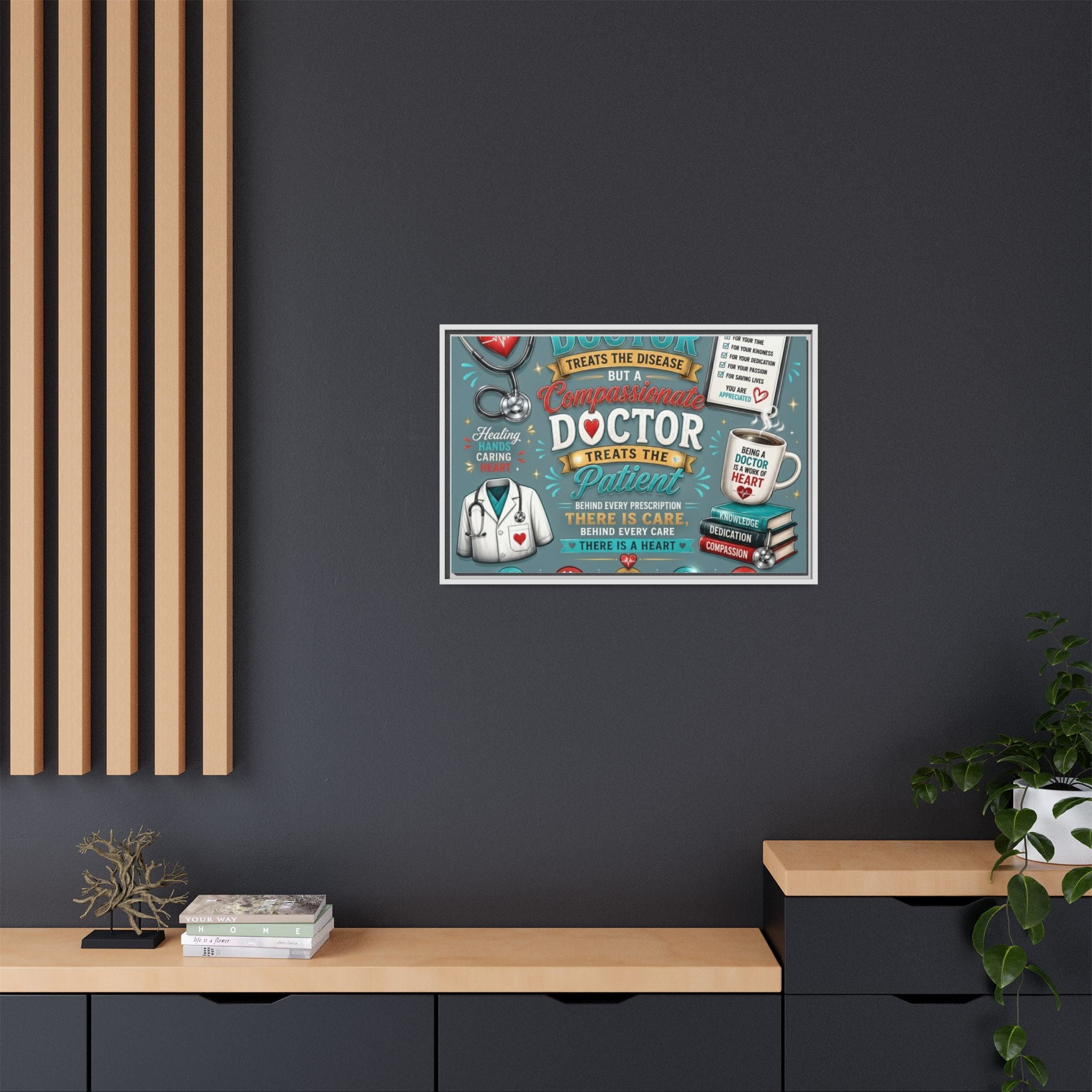 Framed Canvas Print — 'A Great Doctor Treats the Patient' Medical Tribute Wall Art