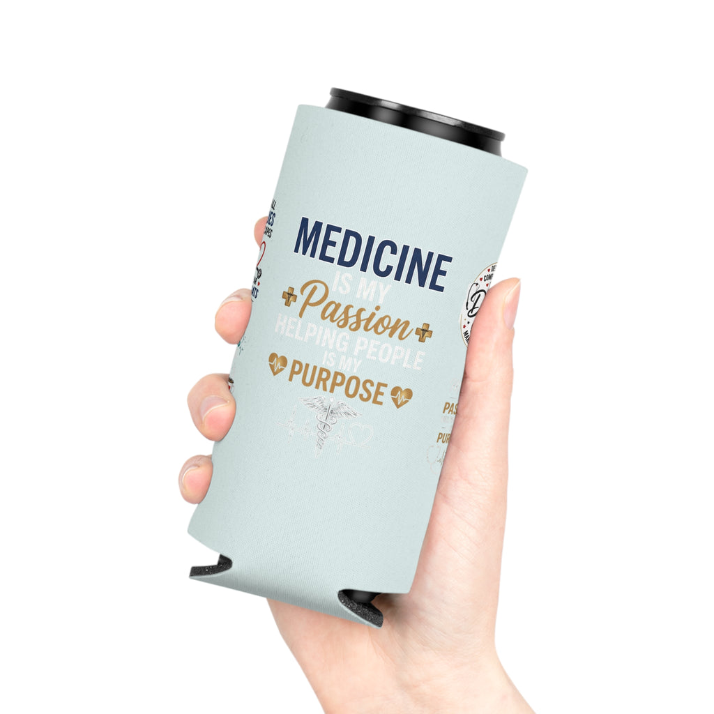 Medicine Is My Passion Can Cooler – Nurse & Doctor Gift Can Cooler