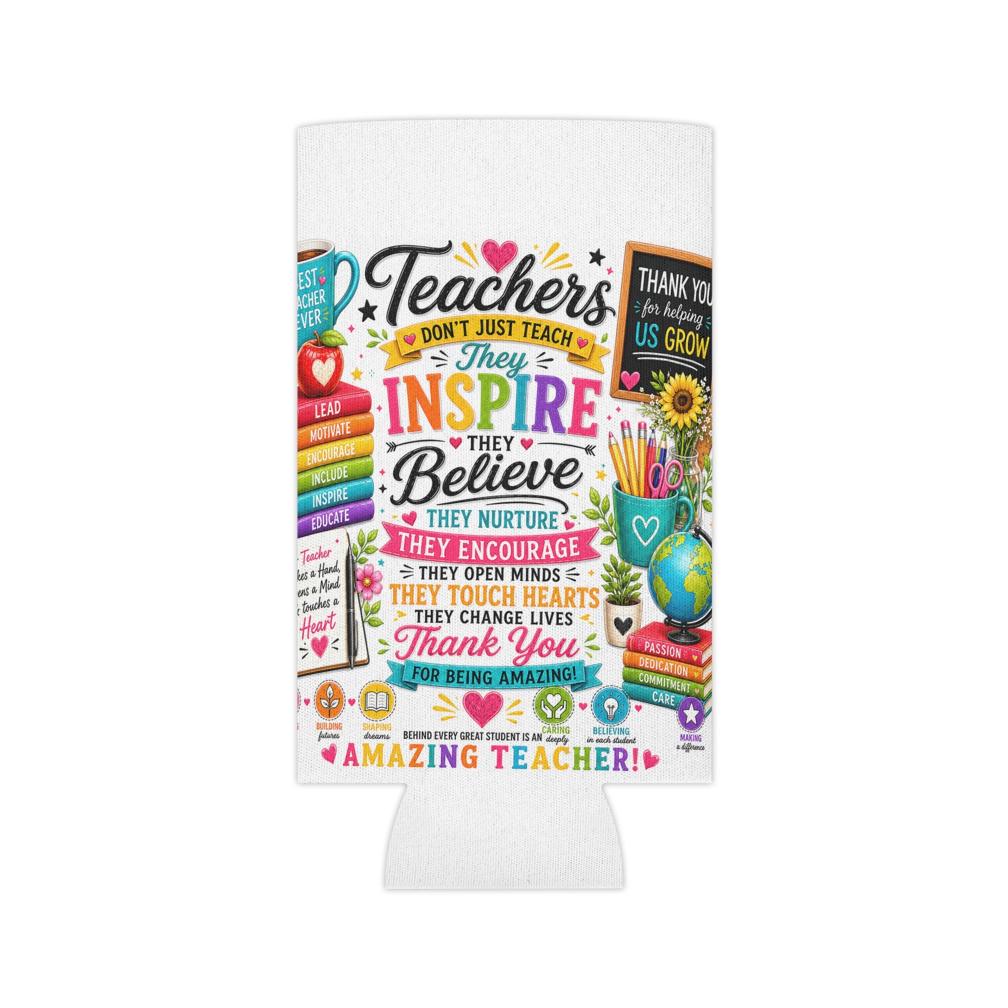 Teacher Appreciation Can Cooler – "Teachers Inspire" Colorful Thank You Koozie