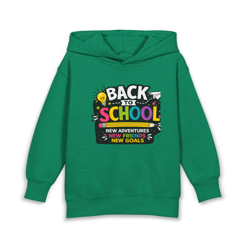 Back to School Toddler Hoodie — "Back to School: New Adventures, New Friends, New Goals"