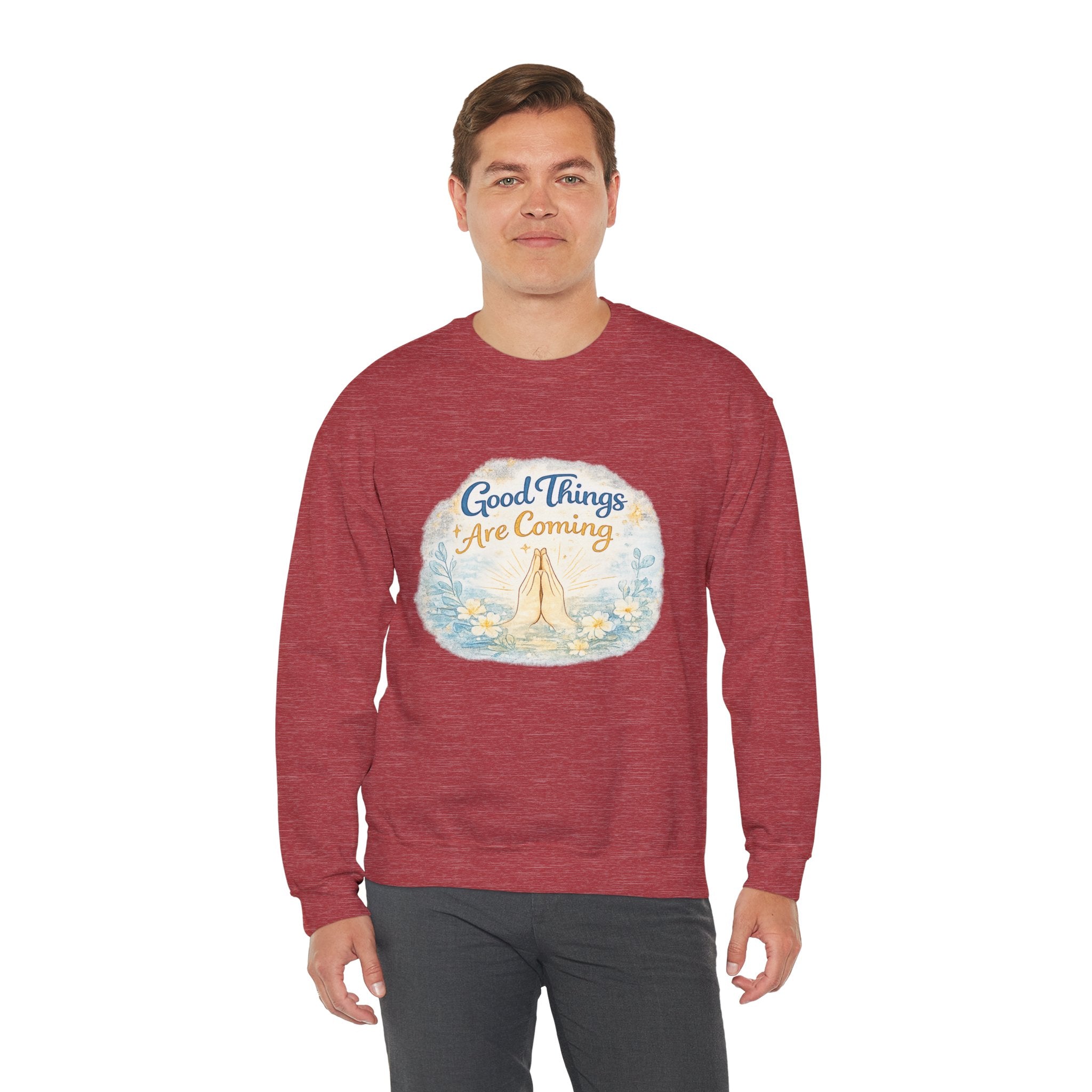 Crewneck Sweatshirt — "Good Things Are Coming" Praying Hands Inspirational Pullover