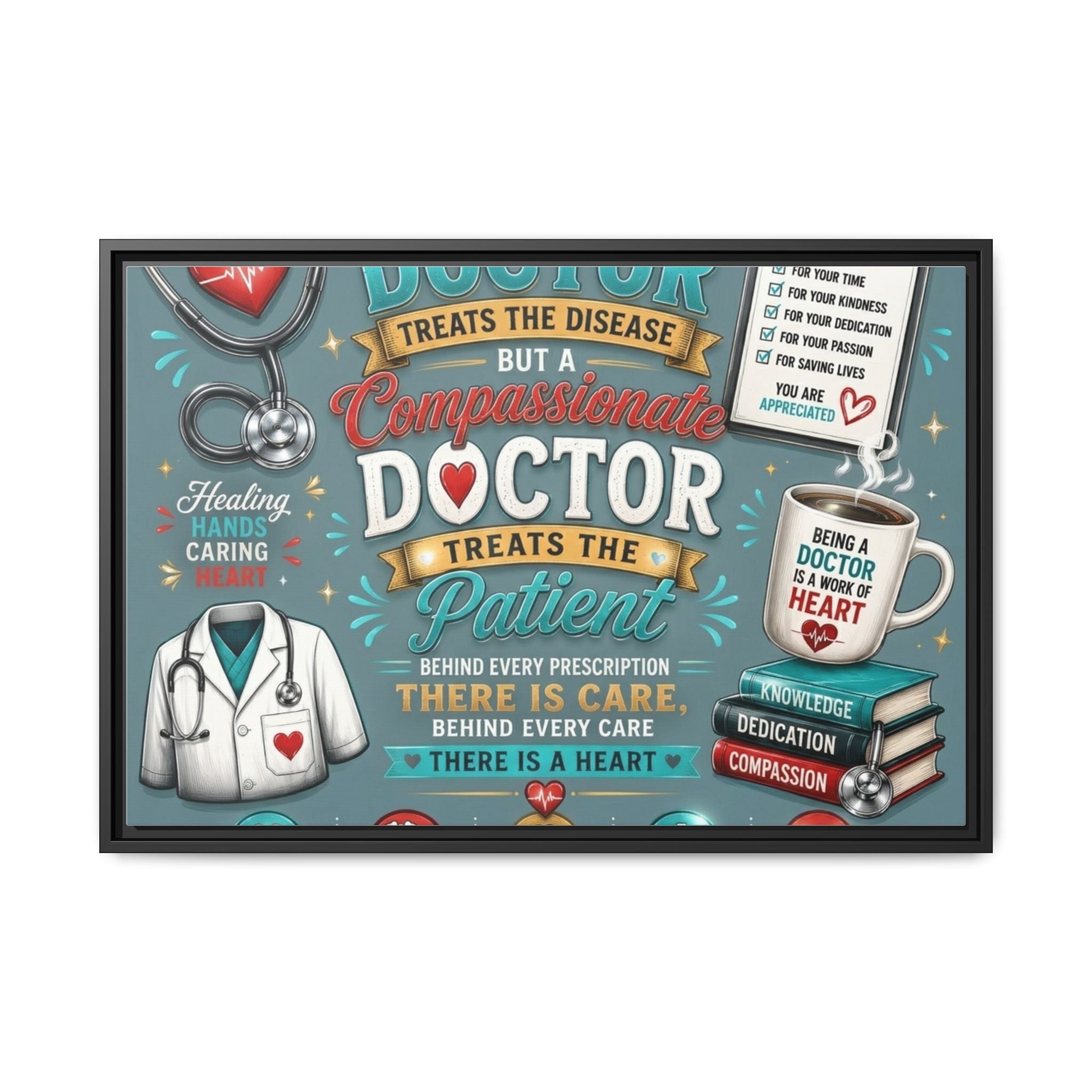 Framed Canvas Print — 'A Great Doctor Treats the Patient' Medical Tribute Wall Art