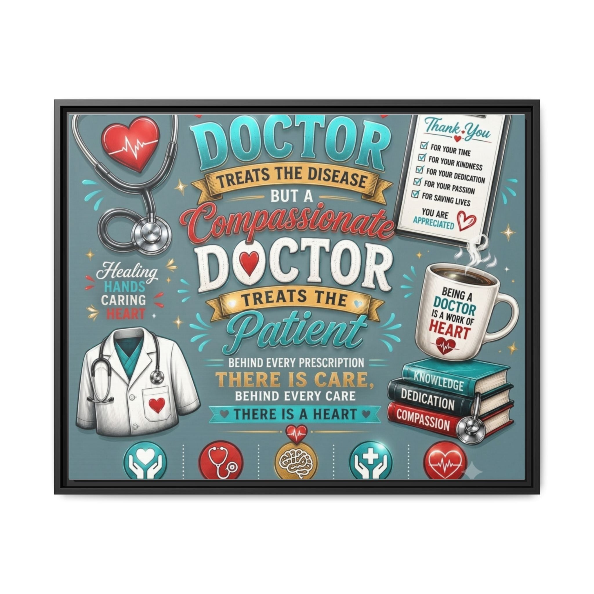 Framed Canvas Print — 'A Great Doctor Treats the Patient' Medical Tribute Wall Art