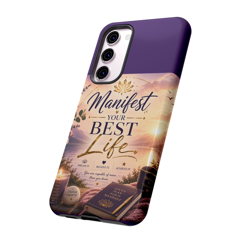 Manifest Your Best Life Phone Case — Inspirational Spiritual Protective Cover